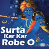 About Surta Kar Kar Robe O Song